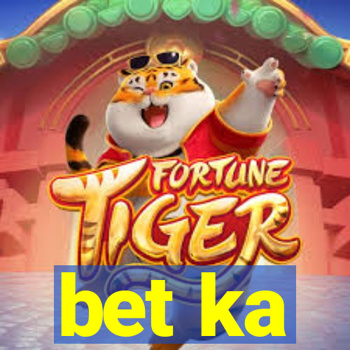 bet ka